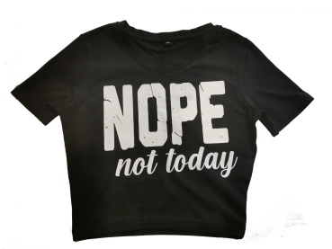 FRAUEN Halfshirt Crop Top - NOPE not today - Kopie
