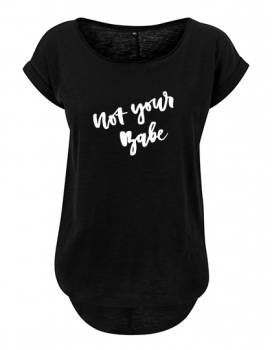 FRAUEN Long Slub Tee - not your Babe