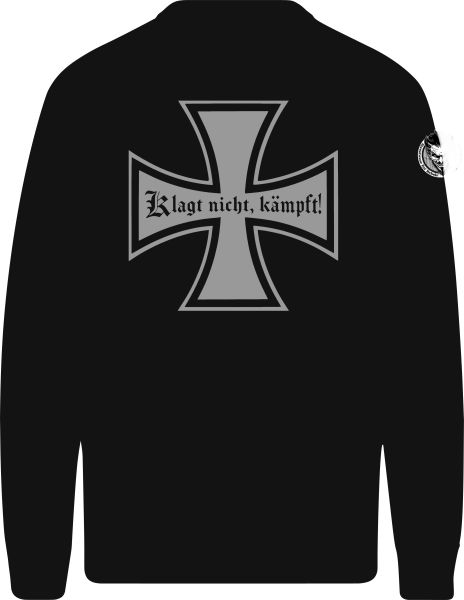 Sweat Shirt Klagt nicht kämpft!