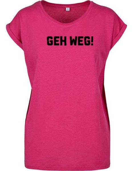 Girly T-Shirt - geh weg, XS bis 5XL